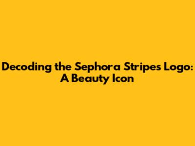 Decoding the Sephora Stripes Logo: A Beauty Icon
