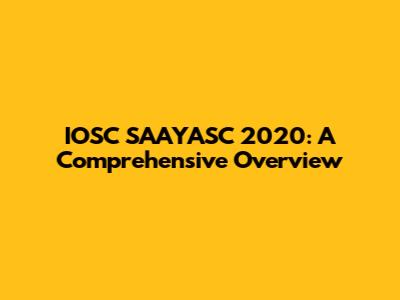 IOSC SAAYASC 2020: A Comprehensive Overview