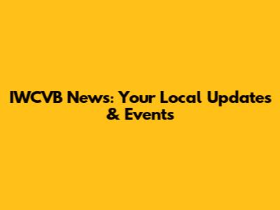 IWCVB News: Your Local Updates & Events