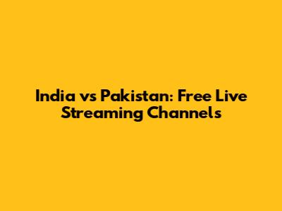 India vs Pakistan: Free Live Streaming Channels