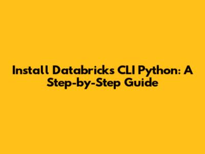 Install Databricks CLI Python: A Step-by-Step Guide