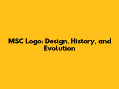 MSC Logo: Design, History, and Evolution