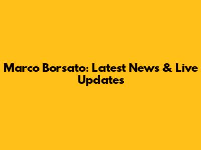 Marco Borsato: Latest News & Live Updates