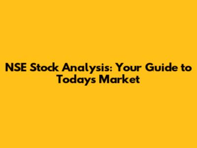 NSE Stock Analysis: Your Guide to Today's Market