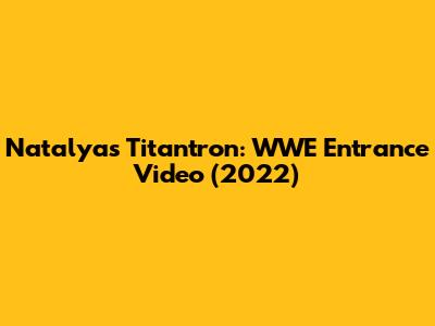 Natalya's Titantron: WWE Entrance Video (2022)