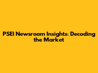 PSEI Newsroom Insights: Decoding the Market