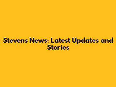 Steven's News: Latest Updates and Stories