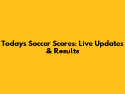 Today's Soccer Scores: Live Updates & Results