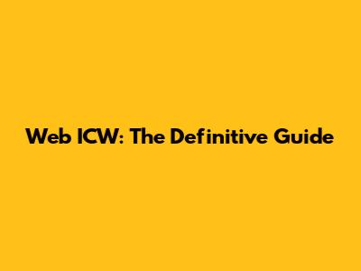 Web ICW: The Definitive Guide